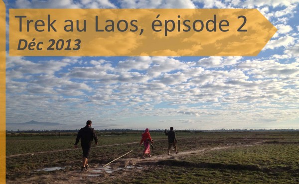 Trek au Laos, épisode 2